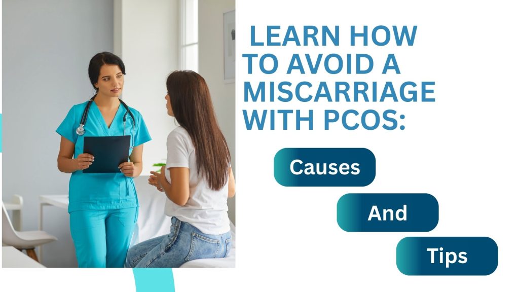 How to Avoid a Miscarriage with PCOS.